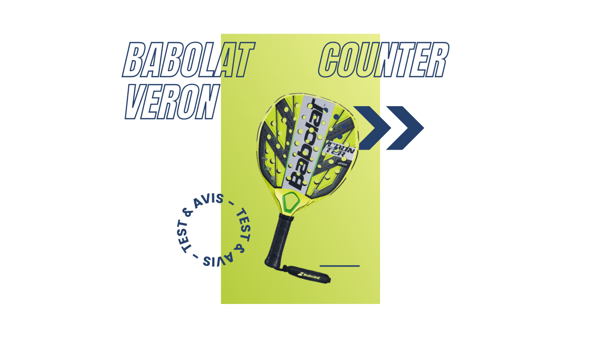 Babolat Counter Veron Saison 2023 : Test et avis