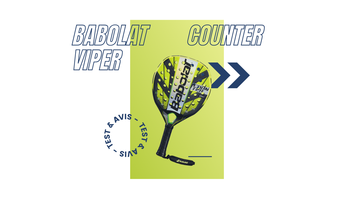 Babolat Counter Viper Saison 2023 : Test et avis