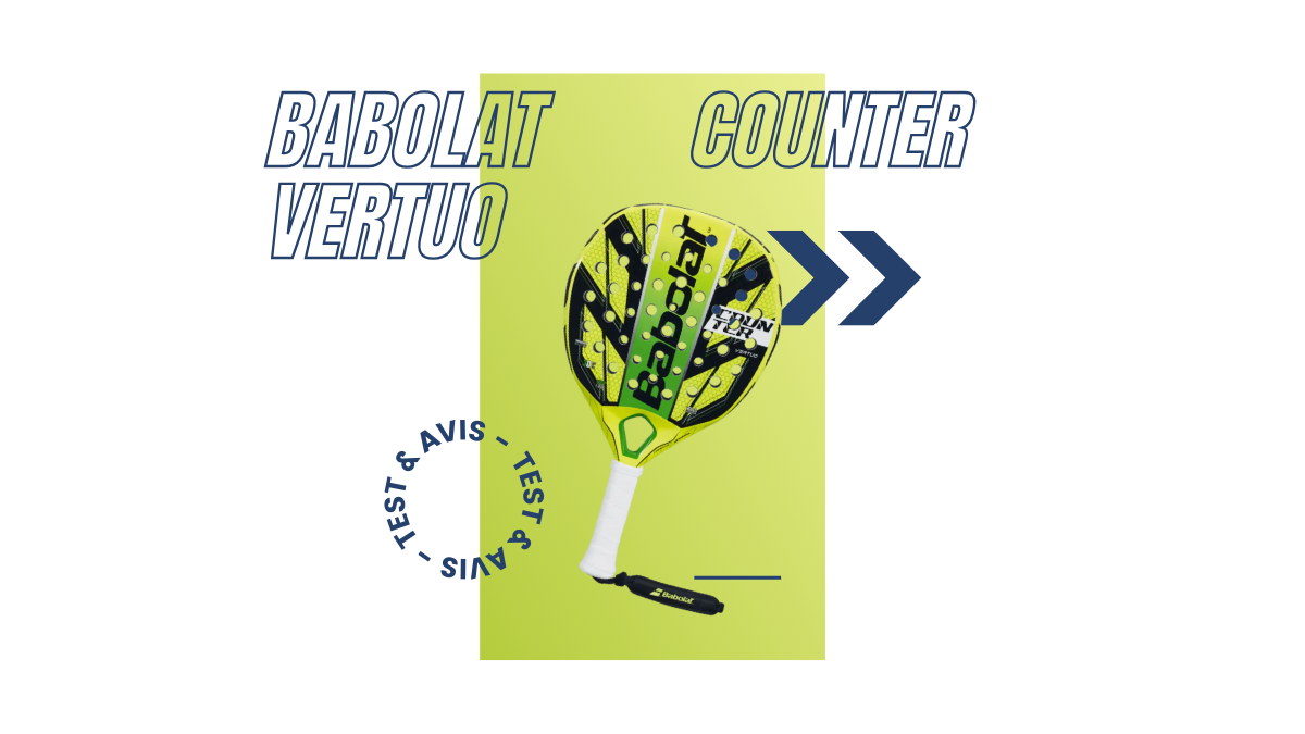 Babolat Counter Vertuo Saison 2023 : Test et avis