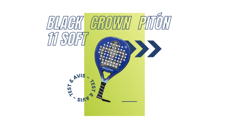 Black Crown Pitón 11 Soft Saison 2022 : Test et avis