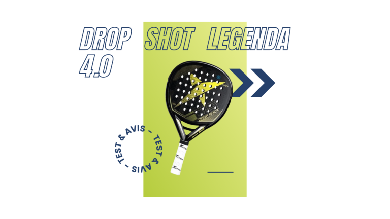 Drop Shot Legenda 4.0 Saison 2023 : Test et avis