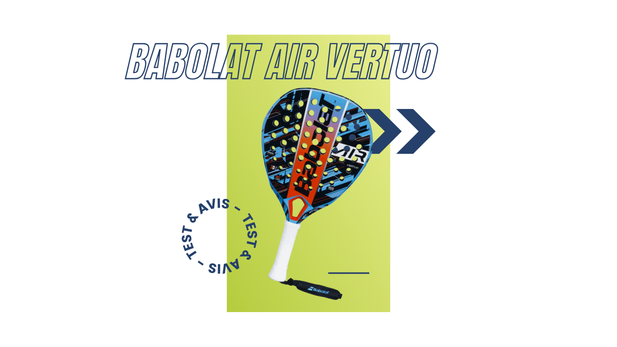 Babolat Air Vertuo Saison 2023 : Test et avis