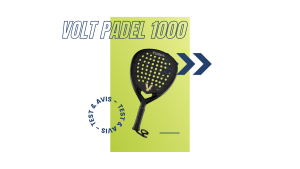 Volt Padel 1000 Saison 2023 : Test et avis