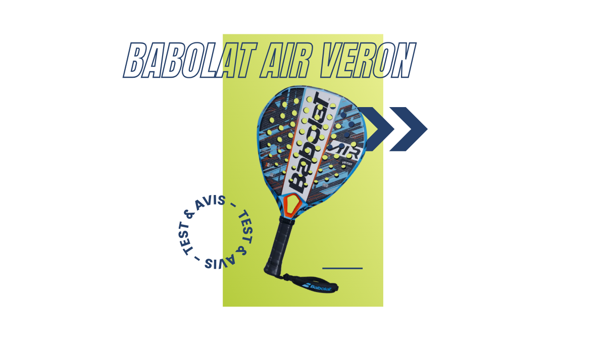Babolat Air Veron Saison 2023 : Test et avis