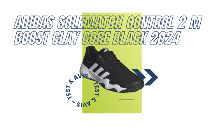 Adidas Solematch Control 2 M Boost Clay core black 2024 : Test et avis