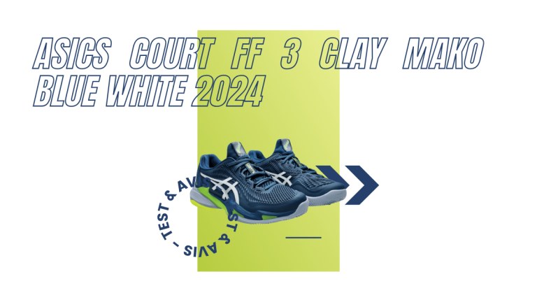 Asics Court FF 3 Clay mako blue white 2024 : Test et avis