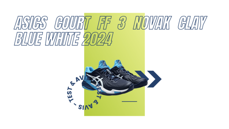 Asics Court FF 3 Novak Clay blue white 2024 : Test et avis