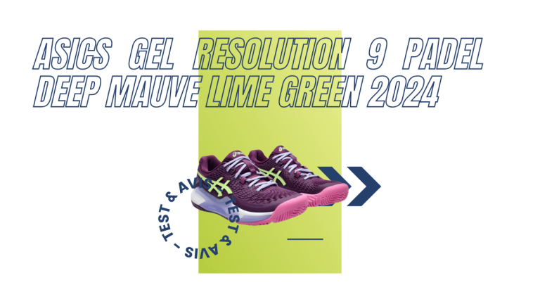 Asics Gel Resolution 9 Padel deep mauve lime green 2024 : Test et avis