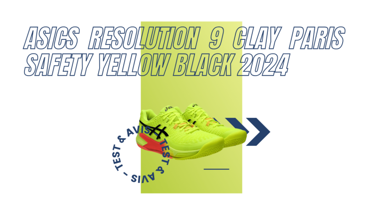 Asics Resolution 9 Clay Paris safety yellow black 2024 : Test et avis