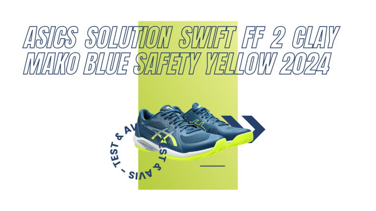 Asics Solution Swift FF 2 Clay mako blue safety yellow 2024 : Test et avis