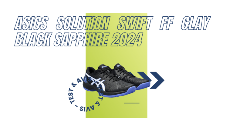 Asics Solution Swift FF Clay black sapphire 2024 : Test et avis