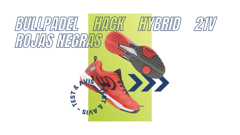 Bullpadel Hack Hybrid 21V Rojas Negras : Test et avis
