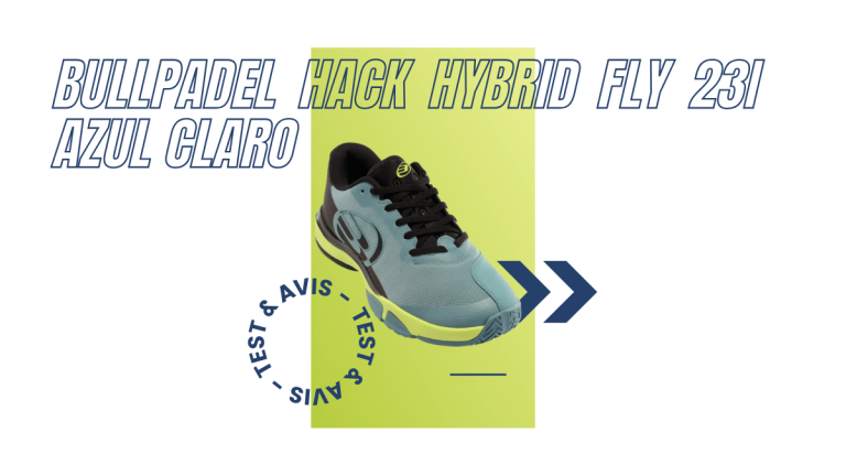 Bullpadel Hack Hybrid Fly 23I azul claro : Test et avis