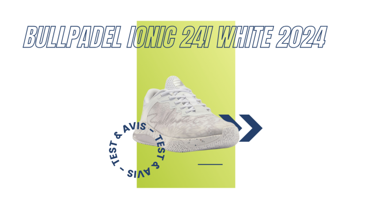 Bullpadel Ionic 24I white 2024 : Test et avis