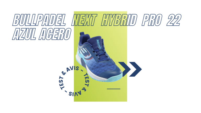 Bullpadel Next Hybrid Pro 22 azul acero : Test et avis