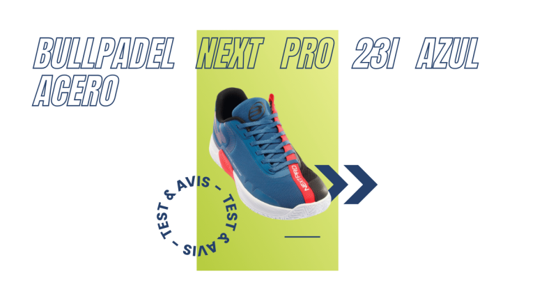 Bullpadel Next Pro 23I azul acero : Test et avis