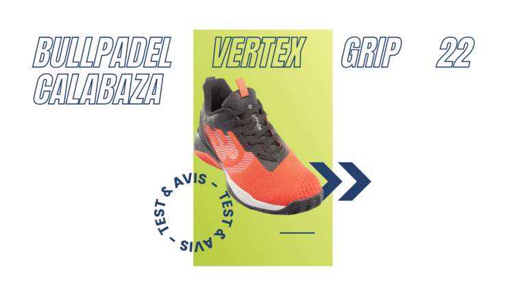 Bullpadel Vertex Grip 22 calabaza : Test et avis