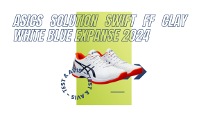 Asics Solution Swift FF Clay white blue expanse 2024 : Test et avis