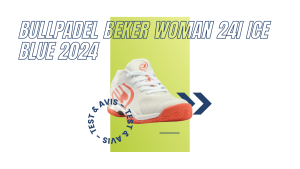 Bullpadel Beker Woman 24I ice blue 2024 : Test et avis