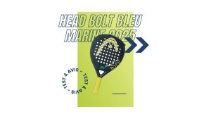 Raquette padel Head Bolt Bleu Marine 2025 Test et avis