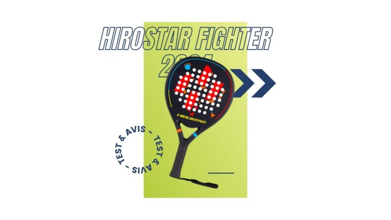 Raquette padel Hirostar Fighter 2024 Test et avis
