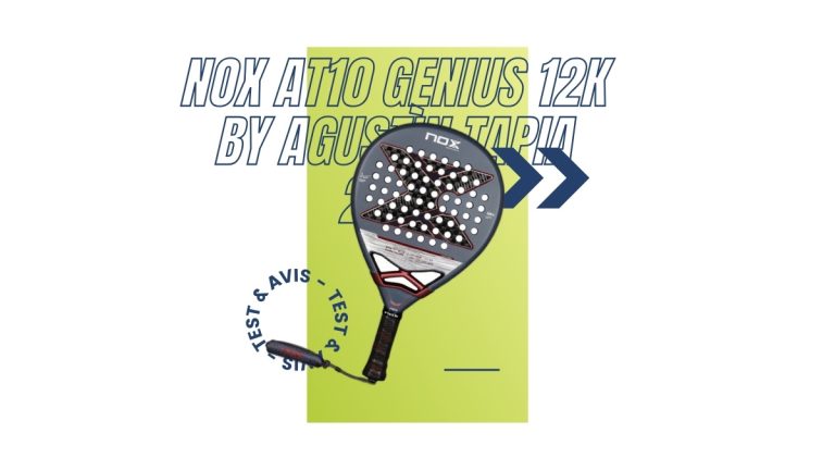 Raquette padel Nox AT10 Genius 12K by Agustìn Tapia 2025 Test et avis