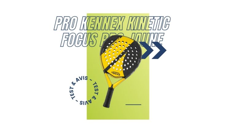 Raquette padel Pro Kennex Kinetic Focus Pro Jaune Test et avis
