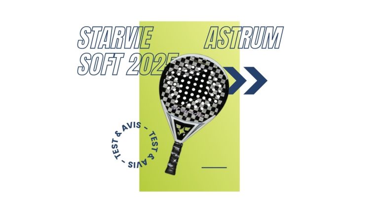 Raquette padel Starvie Astrum Soft 2025 Test et avis