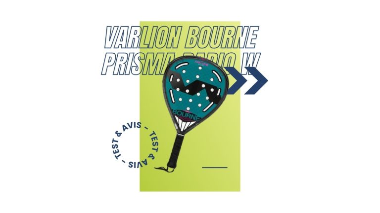 Raquette padel Varlion Bourne Prisma Radio W Test et avis