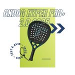 Raquette padel Oxdog Hyper Pro+ 2.0 2025 : Test et avis