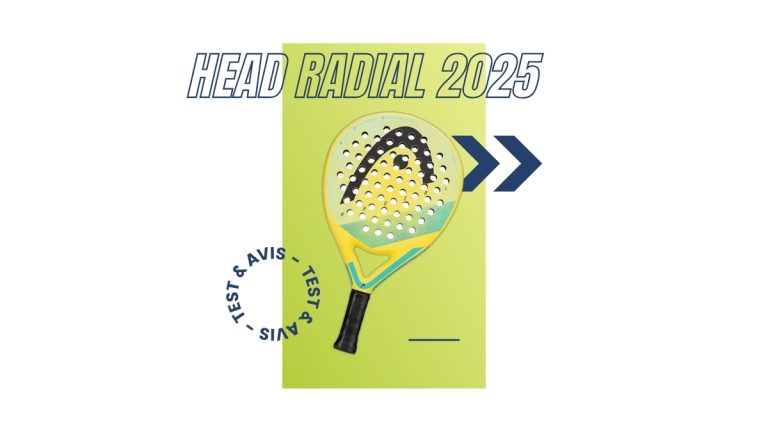Raquette padel Head Radial 2025 Test et avis