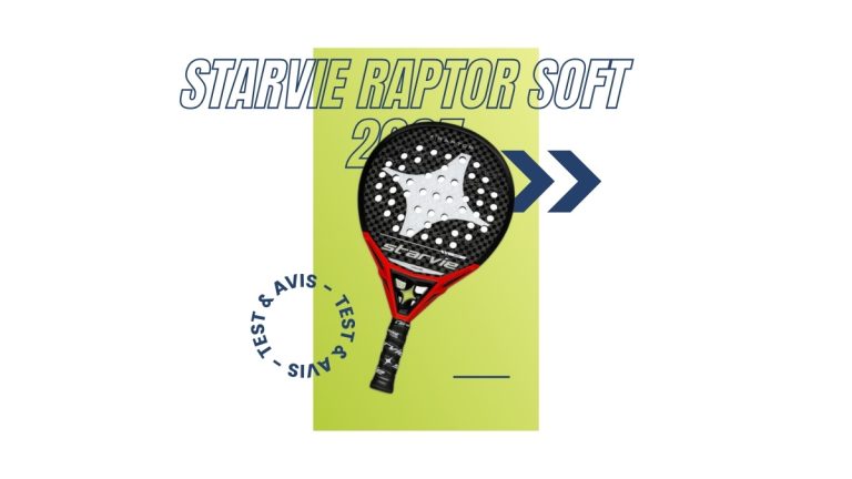 Raquette padel Starvie Raptor Soft 2025 Test et avis